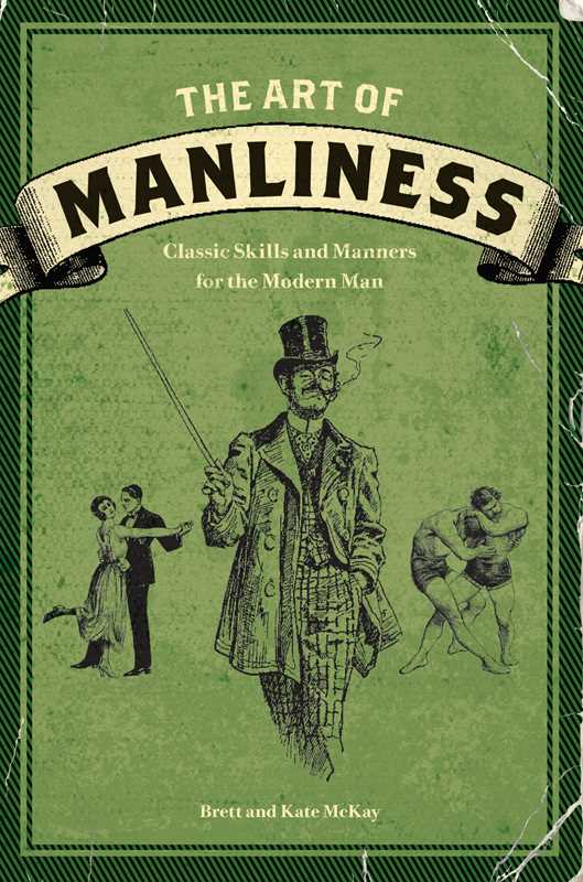 Simon & Schuster - Art of Manliness by Brett McKay: